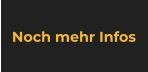 Noch mehr Infos