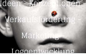 Ideen - Konzeptionen - Verkaufsförderung - Marketing - Logoentwicklung